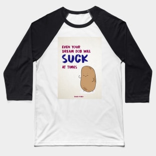 Dream Job - Truth Potato Baseball T-Shirt